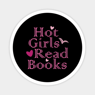 Hot Girls Read Books, pink Design Magnet